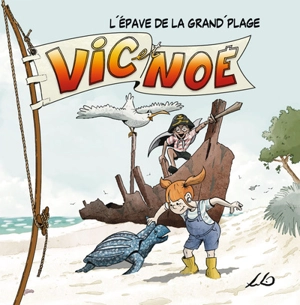 Vic et Noé. Vol. 4. L'épave de la Grand'Plage - Evelyne Néron Morgat