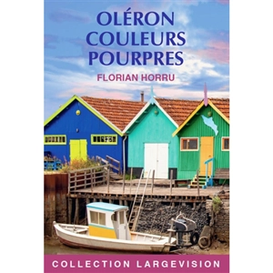 Oléron : couleurs pourpres - Florian Horru