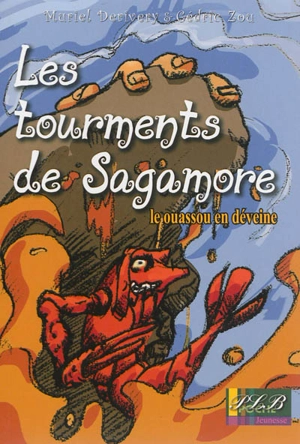 Les tourments de Sagamore : le ouassou en déveine - Muriel Derivery