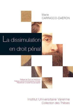 La dissimulation en droit pénal - Marie Carrasco-Daëron