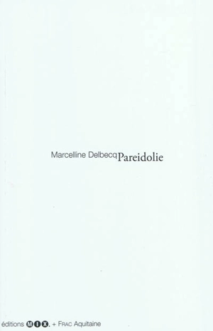 Pareidolie - Marcelline Delbecq