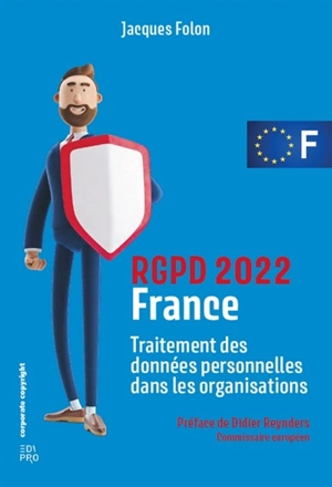 RGPD 2022 France : traitement des données personnelles dans les organisations - Jacques Folon