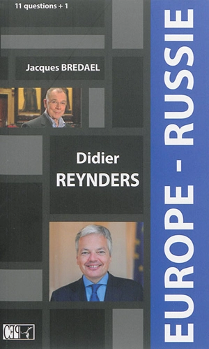 Europe-Russie : entretien avec Jacques Bredael - Didier Reynders