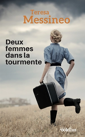 Deux femmes dans la tourmente - Teresa Messineo