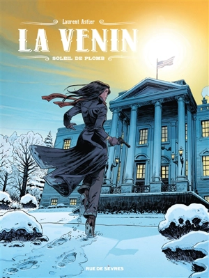 La venin. Vol. 5. Soleil de plomb - Laurent Astier