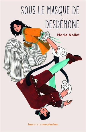 Sous le masque de Desdémone - Marie Nollet