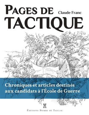 Les chroniques du Kroumir. Pages de tactique : chroniques et articles destinés à l'Ecole de guerre - Claude Franc