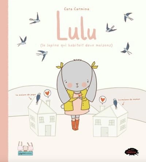 Lulu (la lapine qui habitait deux maisons) - Cara Carmina