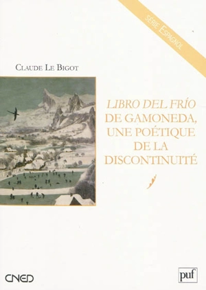 Libro del frio de Gamoneda, une poétique de la discontinuité - Claude Le Bigot