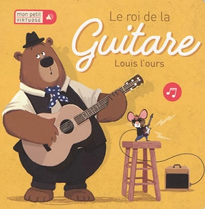 Le roi de la guitare : Louis l'ours - Tim Budgen