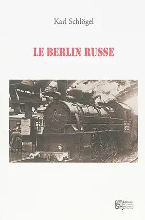 Le Berlin russe - Karl Schlögel