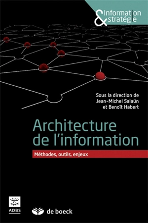 Architecture de l'information : méthodes, outils, enjeux