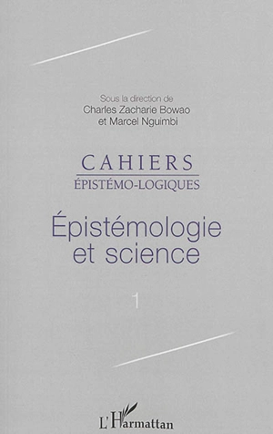 Cahiers épistémo-logiques, n° 1. Epistémologie et science