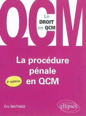 La procédure pénale en QCM - Eric Mathias