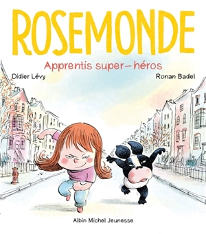 Rosemonde. Apprentis super-héros - Didier Lévy