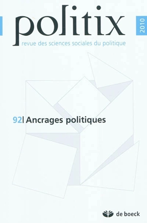 Politix, n° 92. Ancrages politiques