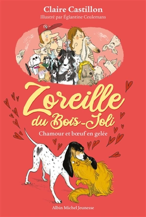 Zoreille du Bois-Joli. Vol. 2. Chamour et boeuf en gelée - Claire Castillon