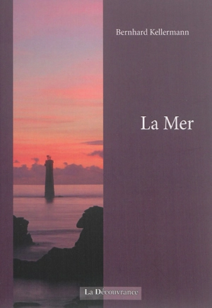 La mer - Bernhard Kellermann