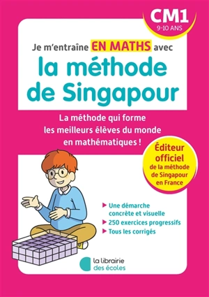 Je m'entraîne en maths avec la méthode de Singapour, CM1, 9-10 ans