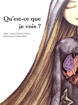 Qu'est-ce que je vois ? - Amina Hachimi Alaoui