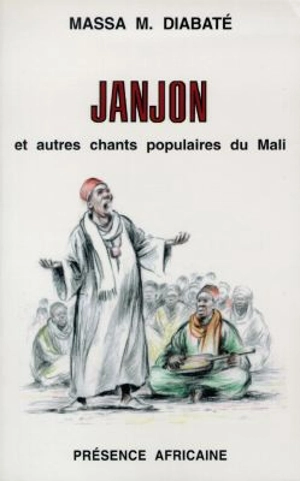 Janjon et autres chants populaires du Mali - Massa Makan Diabaté