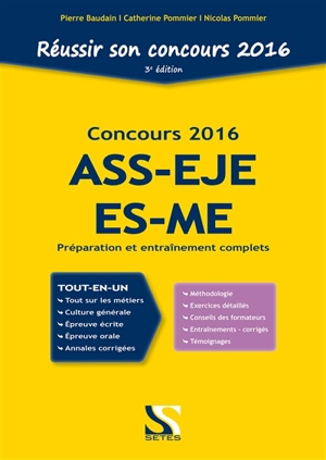 Réussir son concours ASS-EJE-ES-ME 2016 : préparation et entraînement complets - Pierre Baudain