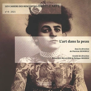 Les cahiers des rencontres droit & arts, n° 8. L'art dans la peau