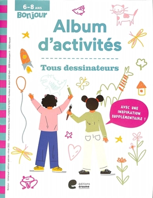 Tous dessinateurs : album d'activités, 6-8 ans - Sien Trekker