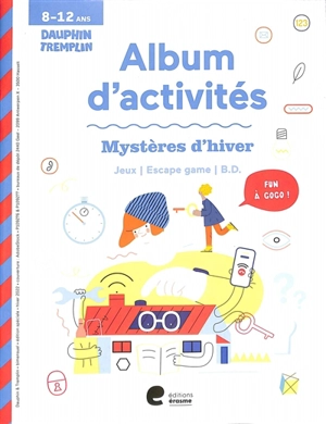 Mystères d'hiver : album d'activités, 8-12 ans : jeux, escape game, BD - Dirk Neyens