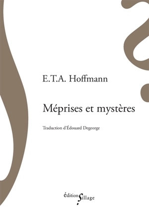 Méprises et mystères - Ernst Theodor Amadeus Hoffmann