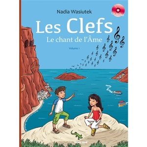 Les clefs. Vol. 1. Le chant de l'âme - Nadia Wasiutek