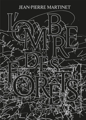 L'ombre des forêts - Jean-Pierre Martinet