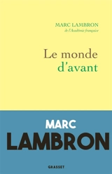 Le monde d'avant - Marc Lambron