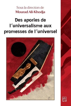 Des apories de l'universalisme aux promesses de l'universel