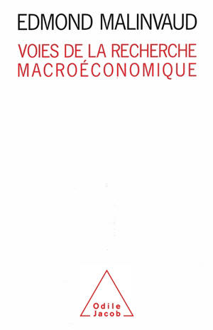 Voies de la recherche macroéconomique - Edmond Malinvaud