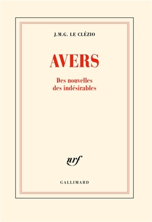 Avers : des nouvelles des indésirables - J.M.G. Le Clézio