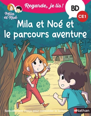 Mila et Noé et le parcours aventure : CE1 - Eric Battut