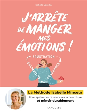 J'arrête de manger mes émotions ! - Isabelle Veverka