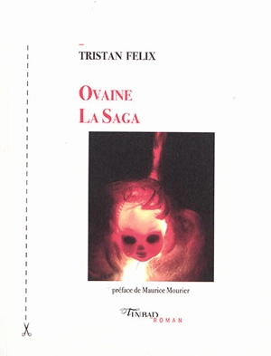 Ovaine, la saga - Tristan Felix