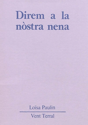 Direm a la nostra nena - Louisa Paulin