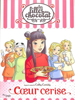 Les filles au chocolat. Vol. 1. Coeur cerise - Véronique Grisseaux