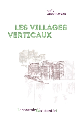 Les villages verticaux - Toufik Abou-Haydar