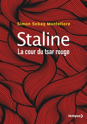 Staline : la cour du tsar rouge - Simon Sebag-Montefiore