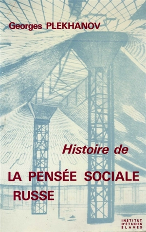 Histoire de la pensée sociale russe - Gueorgui Valentinovitch Plekhanov