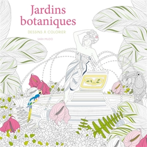 Jardins botaniques : dessins à colorier - Sara Muzio