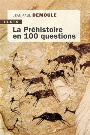 La préhistoire en 100 questions - Jean-Paul Demoule