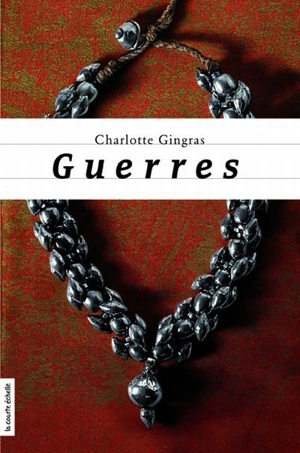 Guerres - Charlotte Gingras