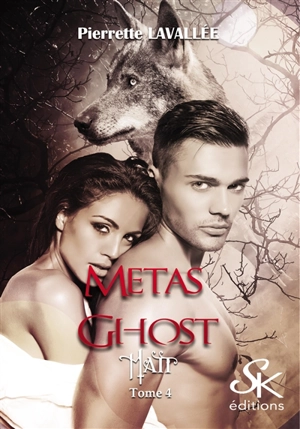 Métas Ghost. Vol. 4. Matt - Pierrette Lavallée