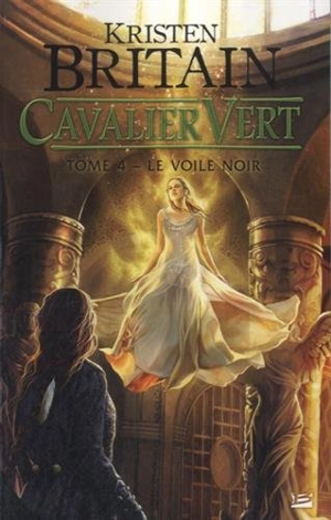 Cavalier vert. Vol. 4. Le voile noir - Kristen Britain