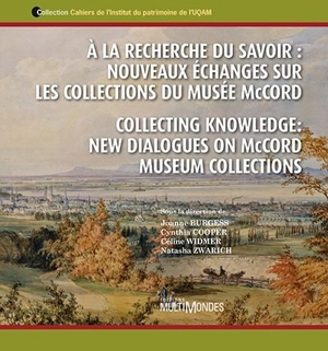 A la recherche du savoir : nouveaux échanges sur les collections du Musée McCord